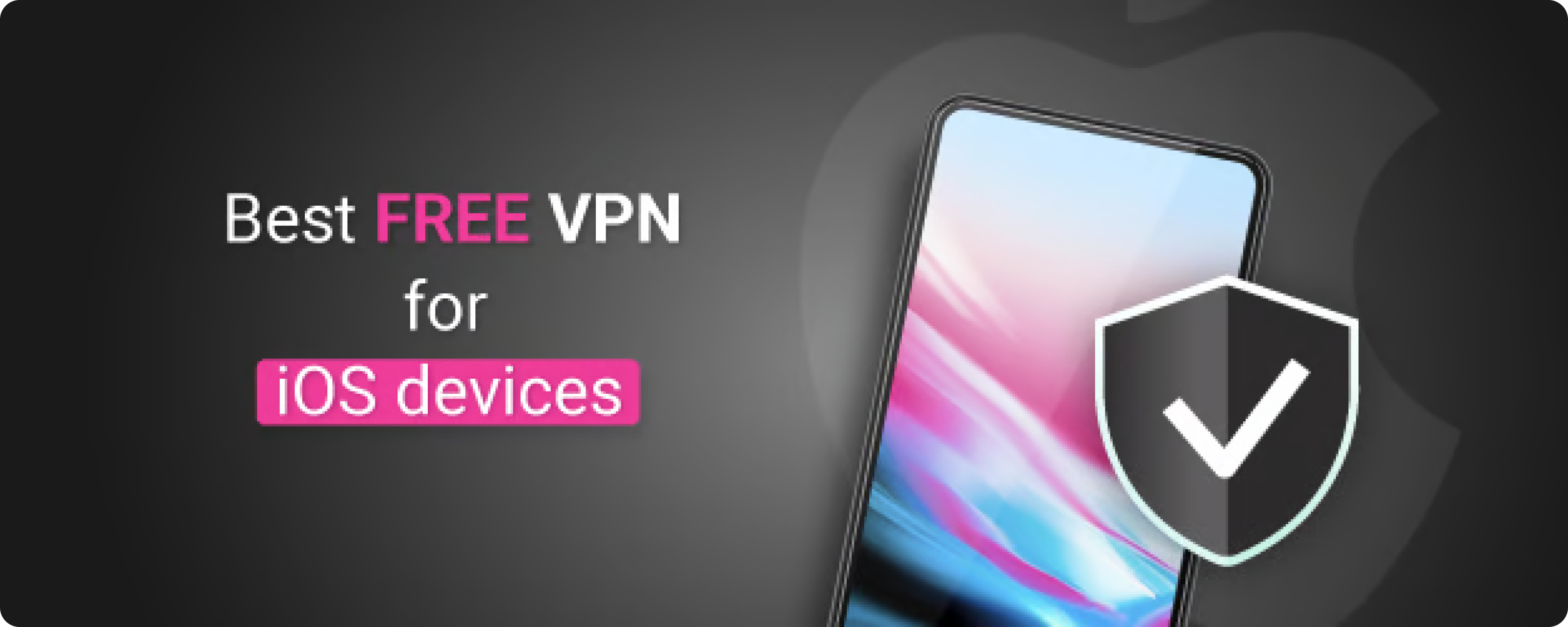 Comprehensive Overview of Free VPN Options for iOS